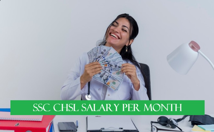 SSC CHSL Salary Per Month